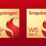 Snapdragon W5+ Gen 2 and W5 Gen 2