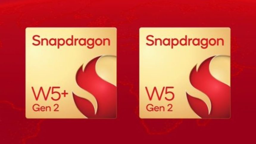Snapdragon W5+ Gen 2 and W5 Gen 2