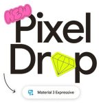Google Pixel Feature Drop September 2025 brings Material 3 Expressive